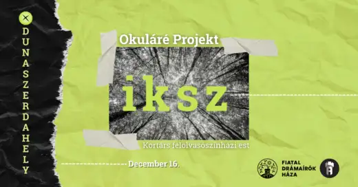 Okuláré Projekt - Kortárs drámák felolvasóestje