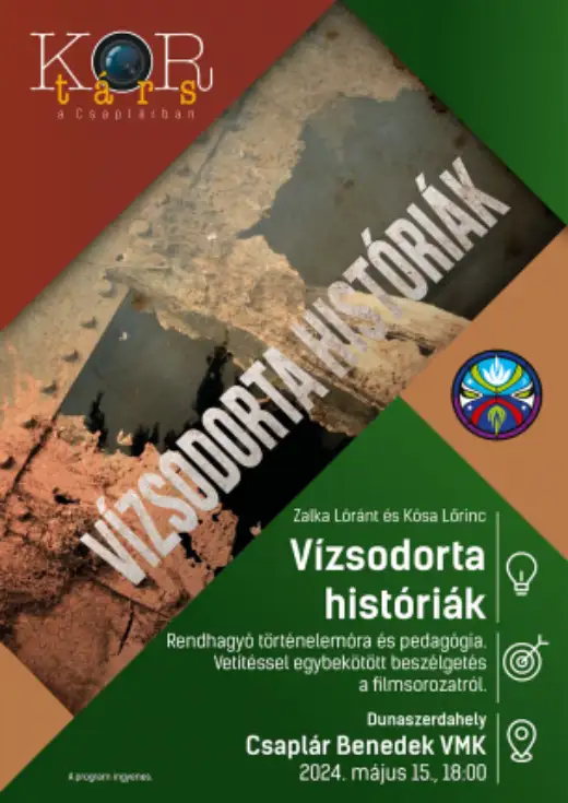 Kortárs a Csaplárban: Zalka Lóránt - Kósa Lőrinc: Vízsodorta históriák