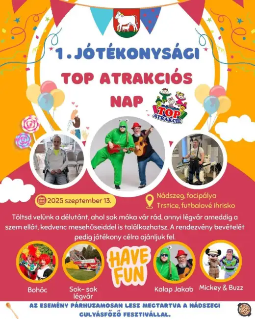 1. Jótékonysági Top Atrakciós nap és  IX. Nádszegi gulyásfesztivál