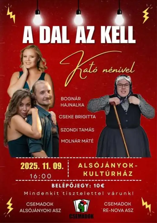 Előadás - A dal az kell Kató nénivel