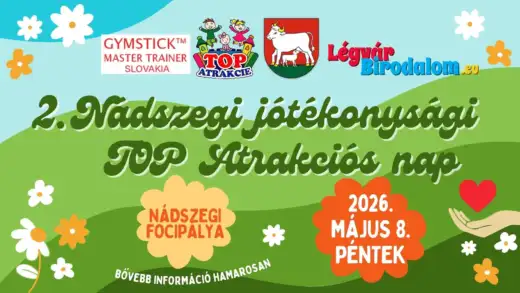 2.Nádszegi Jótékonysági TOP Atrakciós nap