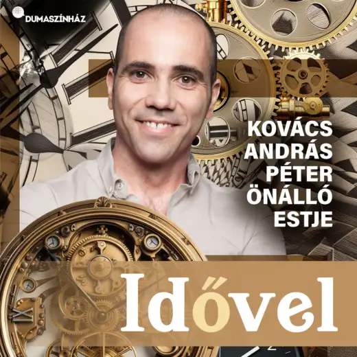 Kovács András Péter önálló estje: Idővel