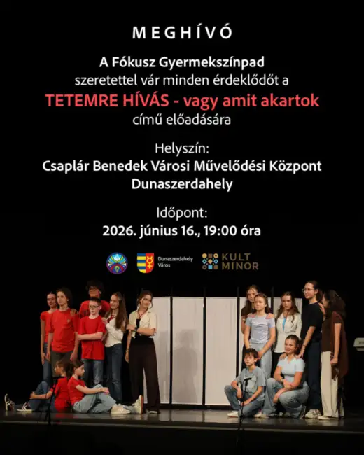 Fókusz Gyermekszínpad: TETEMRE HÍVÁS - vagy amit akartok