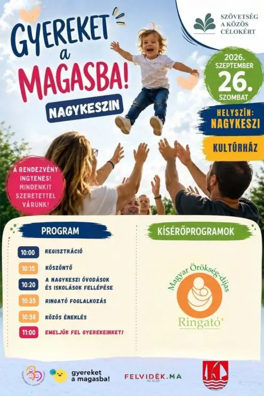 Gyereket a magasba! Nagykeszin